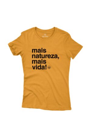 Camiseta Feminina Mais Natureza Mais Vida Mostarda