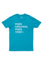 Camiseta Masculina Mais Natureza Mais Vida Turquesa